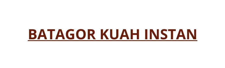 BATAGOR KUAH INSTAN